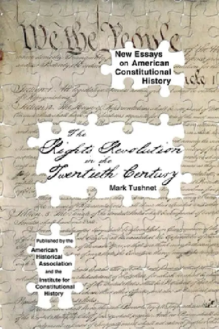 The Rights Revolution in the Twentieth Century by Mark Tushnet