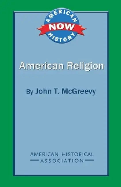 American Religion by John T. McGreevy