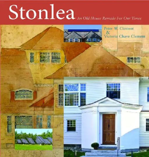 Stonlea: A Timeworn, Gilded Age Survivor Transformed by Peter W. Clement
