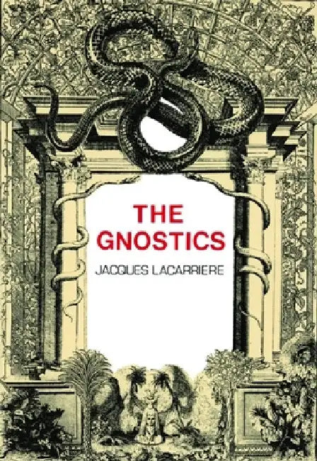 The Gnostics by Jacques Lacarriere