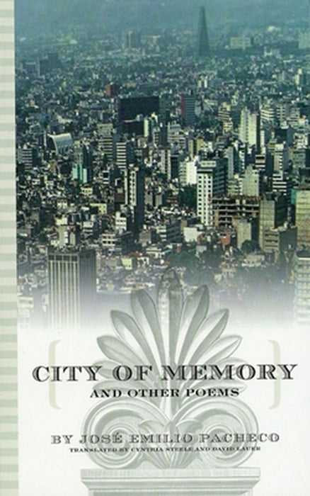 City of Memory and Other Poems by Jose Emilio Pacheco