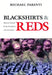 Blackshirts and Reds: Rational Fascism and the Overthrow of Communism by Michael Parenti