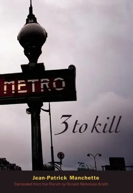 Three to Kill by Jean-Patrick Manchette