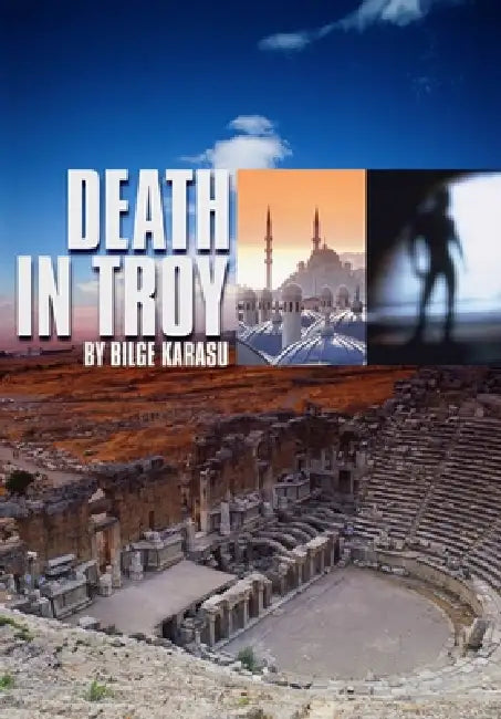 Death in Troy by Bilge Karasu, Aron Aji