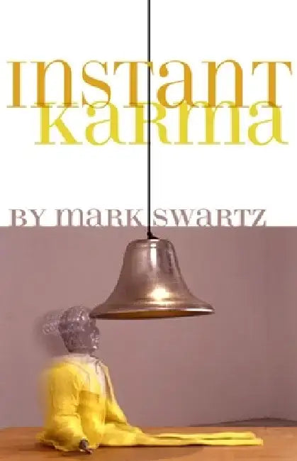Instant Karma by Mark Swartz