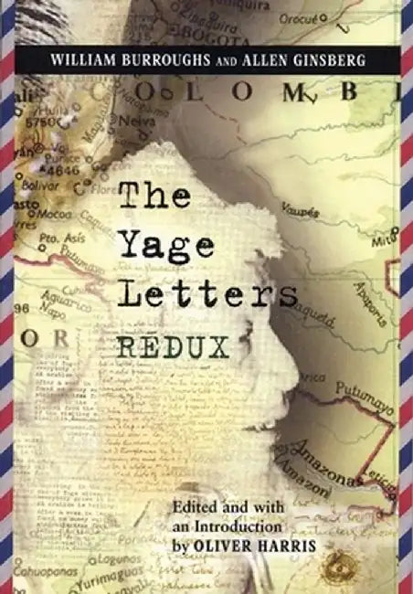 The Yage Letters Redux by William S. Burroughs