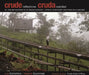 Crude Reflections / Cruda Realidad: Oil, Ruin and Resistance in the Amazon Rainforest by Lou Dematteis, Kayana Szymczak, Sting