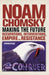 Making the Future: Occupations, Interventions, Empire and Resistance by Noam Chomsky