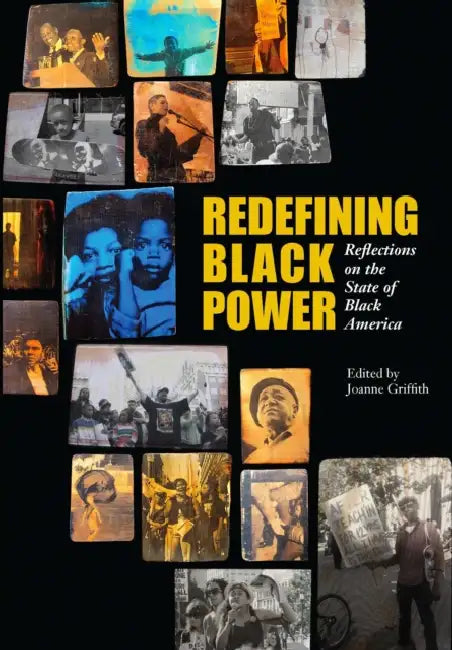 Redefining Black Power: Reflections on the State of Black America by Joanne Griffith, Michelle Alexander, Van Jones