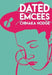 Dated Emcees by Chinaka Hodge