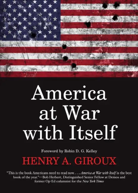 America at War with Itself by Henry A. Giroux, Robin D. G. Kelley