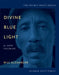 Divine Blue Light (for John Coltrane)