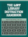 Lirt Library Instruction Handbook by Anon