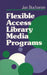 Flexible Access Library Media Programs by Jan Buchanan