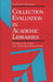 Collection Evaluation in Academic Libraries: A Guide and Annotated Bibliography by Thomas E. Nisonger