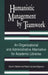 Humanistic Management by Teamwork: An Organizational and Administrative Alternative for Academic Libraries by David Baldwin
