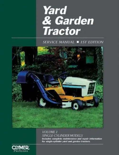 Yard & Garden Tractor: Service Manual (Yard and Garden Tractor Service Manual Vol 1: Single-Cylinder Models) by Penton