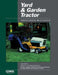 Yard & Garden Tractor: Service Manual (Yard and Garden Tractor Service Manual Vol 1: Single-Cylinder Models) by Penton