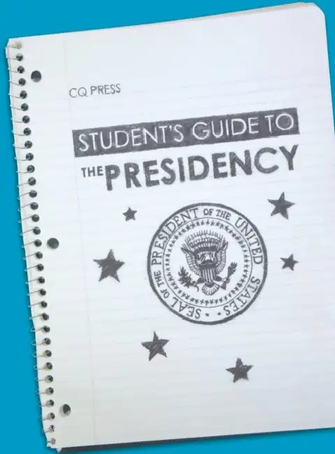 Student's Guide to the Presidency by Bruce J. Schulman