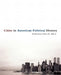 Cities in American Political History by Richard Dilworth