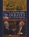 Landmark Debates in Congress: From the Declaration of Independence to the War in Iraq by Stephen W. Tathis