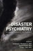 Disaster Psychiatry: Readiness, Evaluation, and Treatment by Frederick J. Stoddard, Anand Pandya, Craig L. Katz