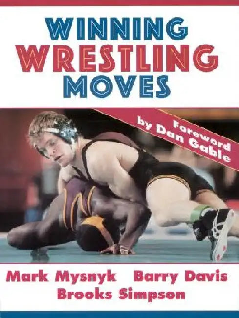 Winning Wrestling Moves by Mark Mysnyk