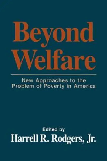 Beyond Welfare by Harrell R. Rodgers