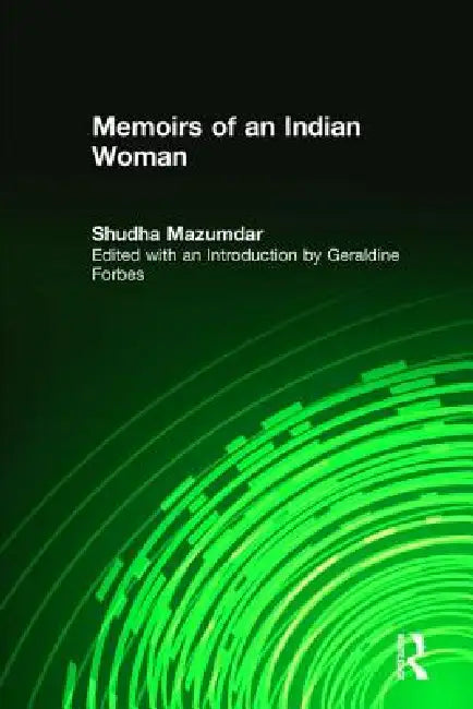 Memoirs of an Indian Woman by Shudha Mazumdar