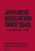 Japanese Education since 1945: A Documentary Study by Edward R. Beauchamp