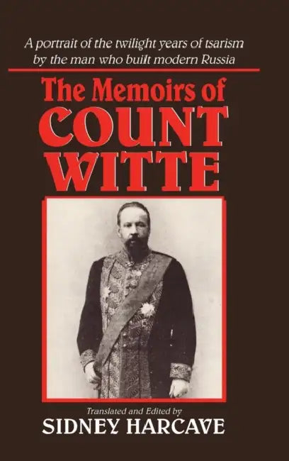 The Memoirs of Count Witte by Sergei Iu Witte, Sidney Harcave