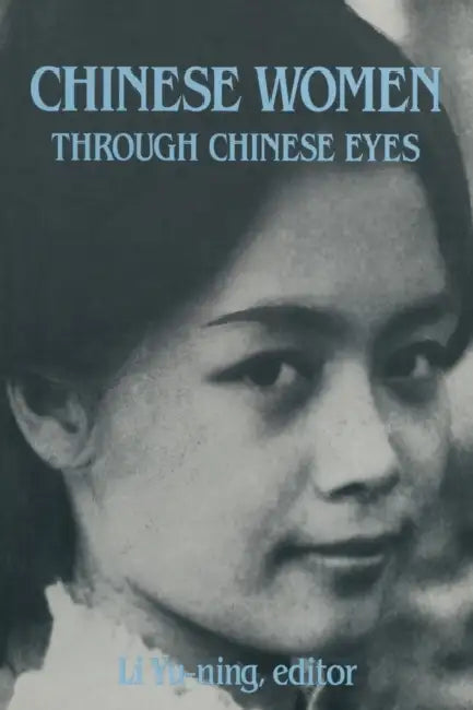 Chinese Women Through Chinese Eyes by Li Yu-Ning