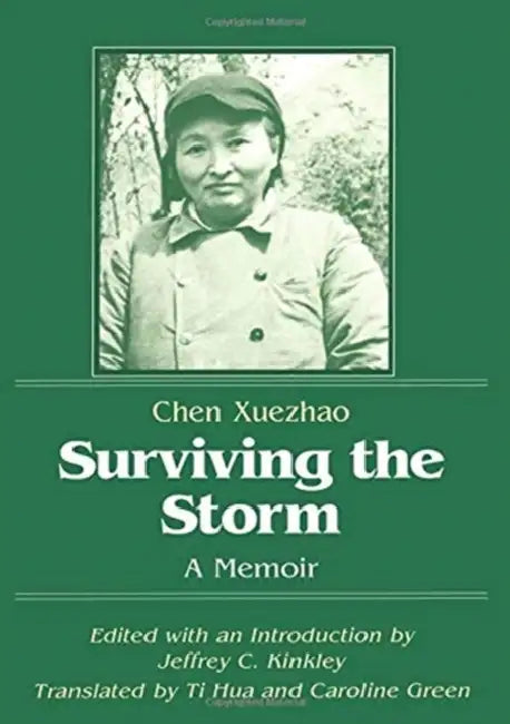 Surviving the Storm: A Memoir: A Memoir by Chen Xuezhao