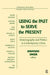 Using the Past to Serve the Present: Historiography and Politics in Contemporary China by Jonathan Unger
