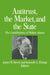 Antitrust, the Market and the State: Contributions of Walter Adams by James W. Brock, Kenneth G. Elzinga