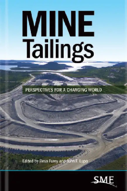 Mine Tailings: Perspectives for a Changing World by Resa Furey