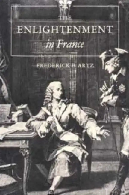 The Enlightenment in France by Artz