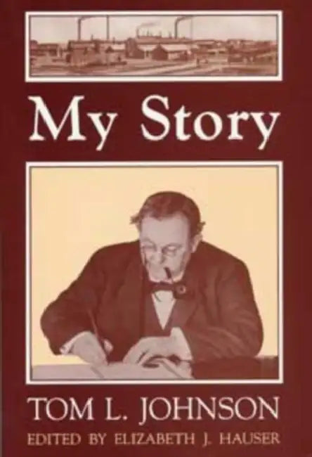 My Story: Tom L. Johnson by Hauser