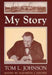 My Story: Tom L. Johnson by Hauser