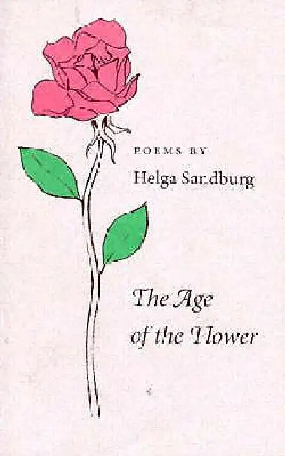 The Age of the Flower by Sandburg