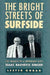 The Bright Streets of Surfside: The Memoir of a Friendship with Isaac Bashevis Singer by Goran