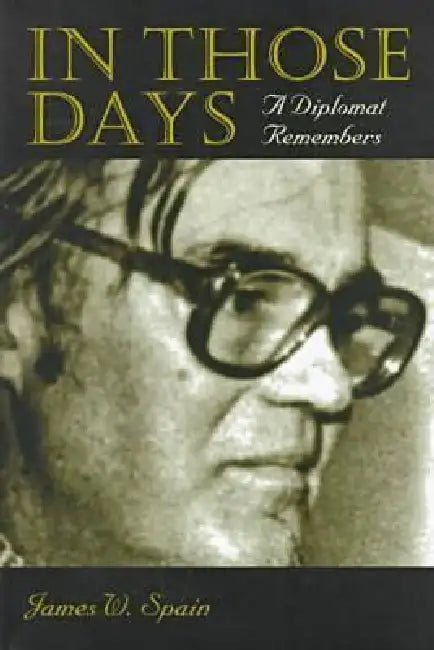 In Those Days: A Diplomat Remembers by Spain