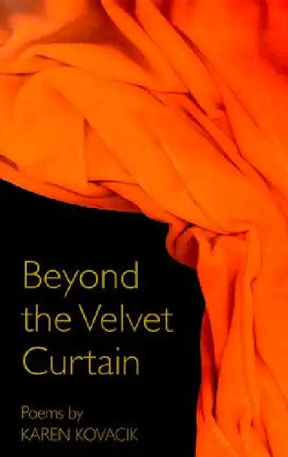 Beyond the Velvet Curtain by Kovacik
