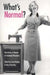 What's Normal?: Narratives of Mental and Emotional Disorders by Donley, Sheryl Buckley