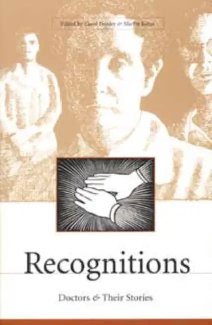 Recognitions: Doctors and Their Stories by Donley, Martin Kohn