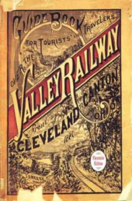 Guide Book For the Tourist and Traveler over the Valley Railway: Revised Edition by John S. Reese