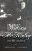 William McKinley and His America: Second Edition by Morgan
