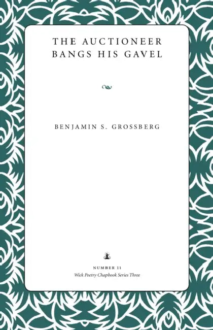 The Auctioneer Bangs His Gavel by Benjamin Grossberg