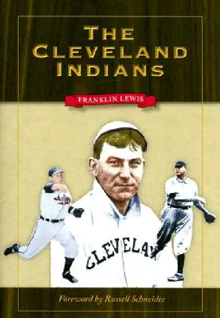 The Cleveland Indians by Russell Schneider, Franklin Lewis