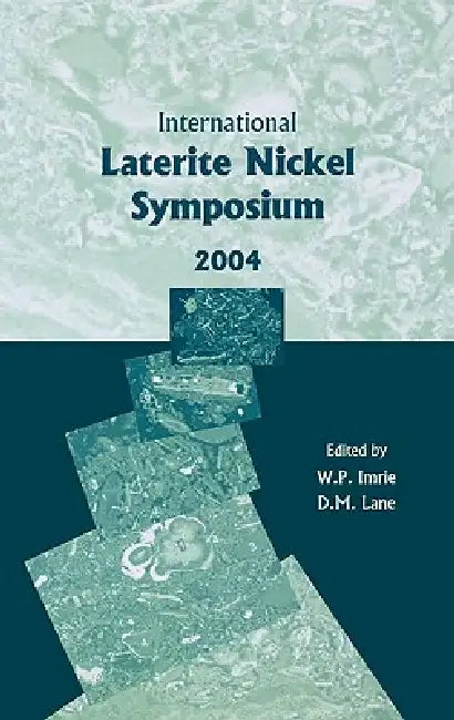 International Laterite Nickel Symposium by Imrie, David Lane